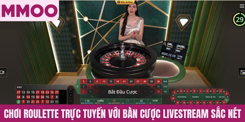 Chơi roulette trực tuyến với bàn cược livestream sắc nét