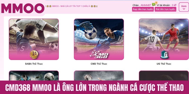 CMD368 MMOO là ông lớn trong ngành cá cược thể thao