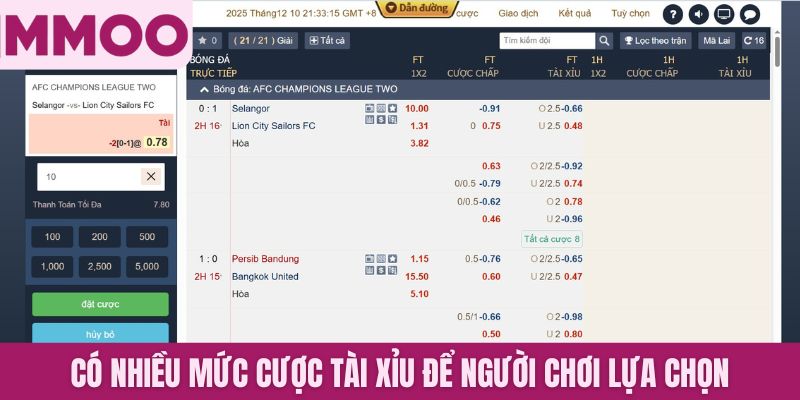 Có nhiều mức cược Tài Xỉu để người chơi lựa chọn
