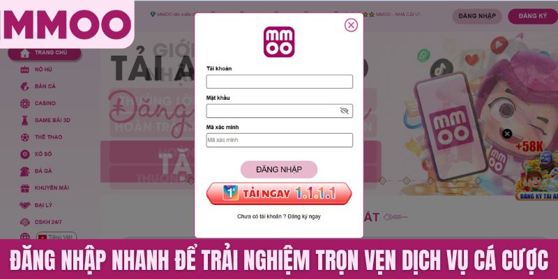 Đăng nhập nhanh để trải nghiệm trọn vẹn dịch vụ cá cược