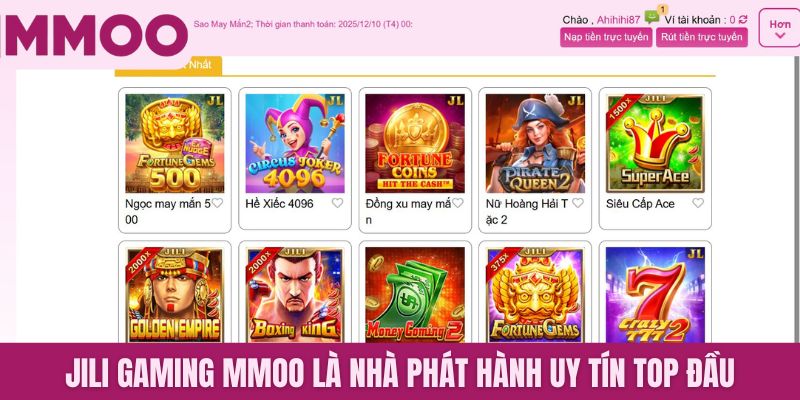 JiLi Gaming MMOO là nhà phát hành uy tín top đầu