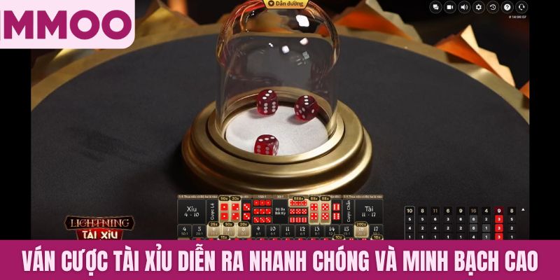 Ván cược Tài xỉu diễn ra nhanh chóng và minh bạch cao