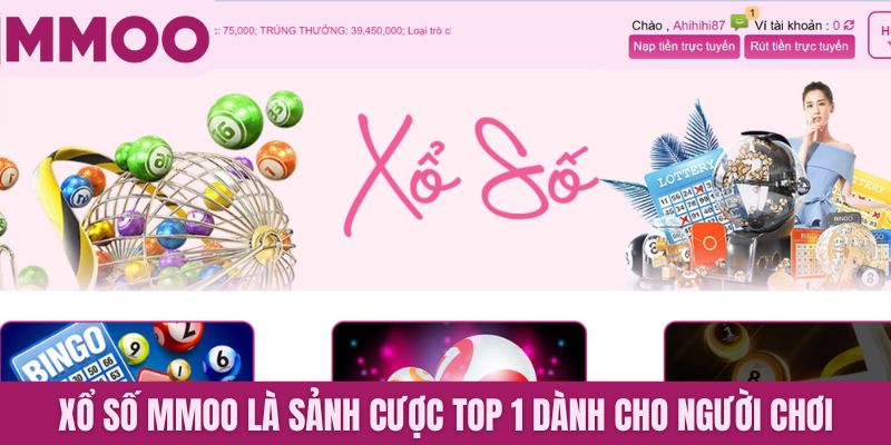 Xổ số MMOO là sảnh cược TOP 1 dành cho người chơi